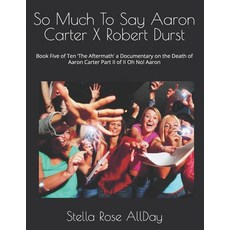 (英文圖書) So Much To Say Aaron Carter X Robert Durst: Book Five of Ten 'The Aftermath' a... 平裝版, Independently Published, 英文