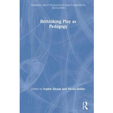 Rethinking Play as Pedagogy 精裝版, Routledge, 英文