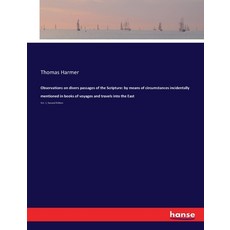 (英文圖書) Observations on divers passages of the Scripture: by means of circumstances incidentally ment... 平裝版, Hansebooks, 英文
