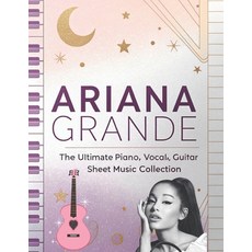 (英文圖書) Ariana Grande The Ultimate Piano Vocal Guitar Sheet Music Collection: The Co... 平裝版, Independently Published, 英文