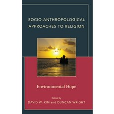 (英文圖書) Socio-Anthropological Approaches to Religion: Environmental Hope 精裝版, Lexington Books, 英文