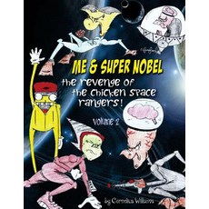 (英文圖書)Me & Super Super Nobel (volume 2): The Revenge of the Chicken Space Rangers 平裝版, Createspace Independent Pub..., 英文