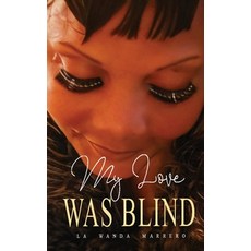 (英文圖書) My Love Was Blind 精裝版, Unstoppable Publishing, 英文