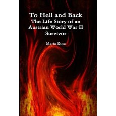(英文圖書)To Hell and Back: The Life Story of an Austrian World War II Survivor 平裝版, Maria Rosa, 英文