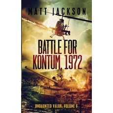 (英文圖書) Battle of Kontum 1972 平裝版, Matt Jackson Books, 英文