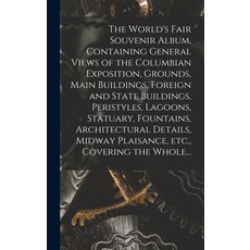 (英文圖書) The World's Fair Souvenir Album Containing General Views of the Columbian Exposition Ground... 精裝版, Legare Street Press, 英文