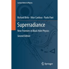 Superradiance:New Frontiers in Black Hole Physics, Springer, 英文, 平裝版