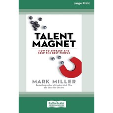 (英文圖書) Talent Magnet: How to Attract and Keep the Best People (Large Print 16pt) 平裝版, ReadHowYouWant, 英文