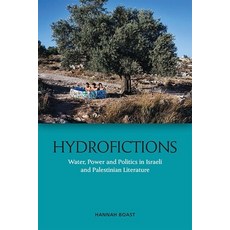Hydrofictions: Water Power and Politics in Israeli and Palestinian Literature 精裝版, Edinburgh University Press, 英文