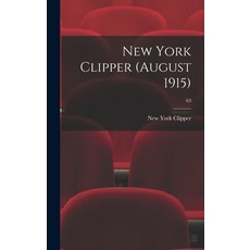 (英文圖書) New York Clipper (August 1915); 63 精裝版, Legare Street Press, 英文