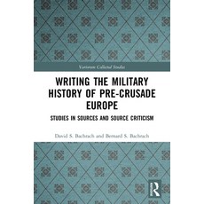 (英文圖書) Writing the Military History of Pre-Crusade Europe: Studies in Sources and Source Criticism 平裝版, Routledge, 英文