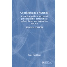 (英文圖書) Consulting in a Nutshell: A practical guide to successful general practice consultations befo... 精裝版, CRC Press, 英文