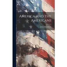 (英文圖書) America and the Americans 精裝版, Legare Street Press, 英文