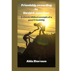 (英文圖書) Friendship According to David & Jonathan: A classic biblical example of a good friendship 平裝版, Independently Published, 英文