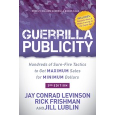 Guerrilla Publicity: Hundreds of Sure-Fire Tactics to Get Maximum Sales for Minimum Dollars 平裝版, Morgan James Publishing, 英文