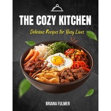 (英文圖書) The Cozy Kitchen: Delicious Recipes for Busy Lives 平裝版, Independently Published, 英文