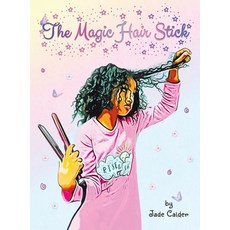 The Magic Hair Stick 精裝版, Jade Calder Books, 英文