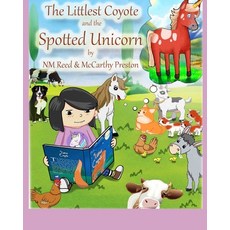 (英文圖書)The Littlest Coyote: and the Spotted Unicorn 平裝版, Independently Published, 英文