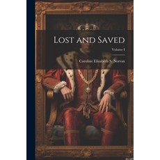 (英文圖書) Lost and Saved; Volume I 平裝版, Legare Street Press, 英文