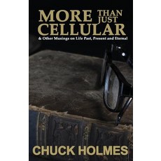 (英文圖書) More Than Just Cellular: & Other Musings on Life Past Present and Eternal 平裝版, Cs/Books, 英文