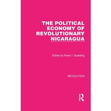 (英文圖書) The Political Economy of Revolutionary Nicaragua 精裝版, Routledge, 英文