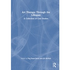 (英文圖書) Art Therapy Through the Lifespan: A Collection of Case Studies 精裝版, Routledge, 英文