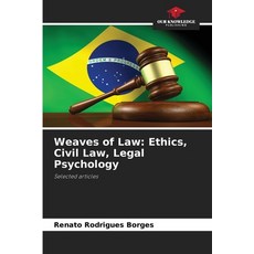 (英文圖書) Weaves of Law: Ethics Civil Law Legal Psychology 平裝版, Our Knowledge Publishing, 英文