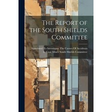 (英文圖書) The Report of the South Shields Committee 平裝版, Legare Street Press, 英文