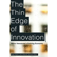 (英文圖書) The Thin Edge of Innovation: Metro Vancouver's Evolving Economy 精裝版, University of British Colum..., 英文