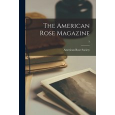 (英文圖書) The American Rose Magazine; 5 平裝版, Hassell Street Press, 英文