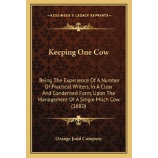 (英文圖書) Keeping One Cow: Being The Experience Of A Number Of Practical Writers In A Cl... 平裝版, Kessinger Publishing, 英文