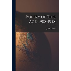 (英文圖書) Poetry of This Age 1908-1958 平裝版, Hassell Street Press, 英文
