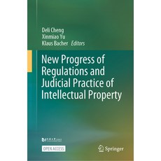 (英文圖書) New Progress of Regulations and Judicial Practice of Intellectual Property 精裝版, Springer, 英文