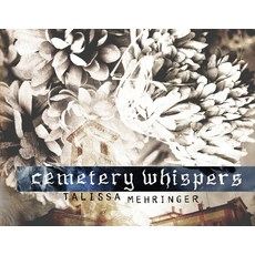 (英文圖書) Cemetery Whispers 平裝版, Talissa Mehringer, 英文