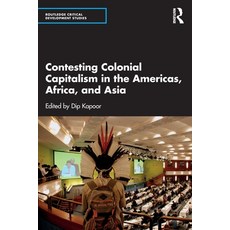 (英文圖書) Contesting Colonial Capitalism in the Americas Africa and Asia 平裝版, Routledge, 英文