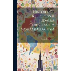 (英文圖書) History Of Religions II Judaism Christianity Mohammedanism 精裝版, Legare Street Press, 英文