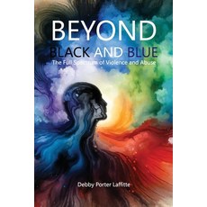 (英文圖書) Beyond Black and Blue: The Full Spectrum of Violence and Abuse 平裝版, Independently Published, 英文