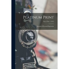 (英文圖書) Platinum Print: Journal of Personal Expression; Vol. 2 No. 1 1915 平裝版, Legare Street Press, 英文