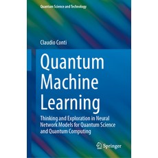 (英文圖書) Quantum Machine Learning: Thinking and Exploration in Neural Network Models for Quantum Scien... 精裝版, Springer, 英文