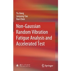 (英文圖書) Non-Gaussian Random Vibration Fatigue Analysis and Accelerated Test 精裝版, Springer, 英文