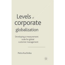 (英文圖書) Levels of Corporate Globalization: Development of a Measurement Scale in the Context of Globa... 平裝版, Palgrave MacMillan, 英文