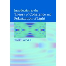 (英文圖書) Introduction to the Theory of Coherence and Polarization of Light 精裝版, Cambridge University Press, 英文
