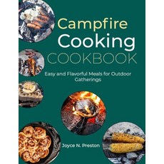 (英文圖書) Campfire Cooking Cookbook: Easy and Flavorful Meals for Outdoor Gatherings 平裝版, Independently Published, 英文