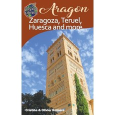 (英文圖書) Aragon - Zaragoza Teruel Huesca and more 平裝版, Cristina Rebiere, 英文