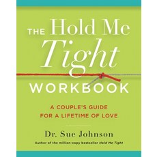 (英文圖書) The Hold Me Tight Workbook: A Couple's Guide for a Lifetime of Love 平裝版, Little, Brown Spark, 英文