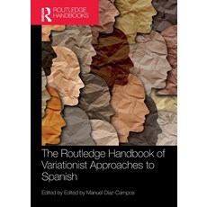 (英文圖書) The Routledge Handbook of Variationist Approaches to Spanish 平裝版, 英文
