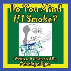 (英文圖書)Do You Mind If I Smoke? 平裝版, Bellissima Publishing, 英文