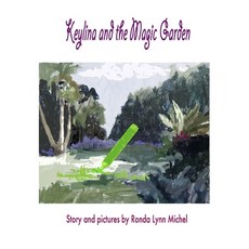 (英文圖書)Keylina and the Magic Garden 平裝版, Createspace Independent Pub..., 英文