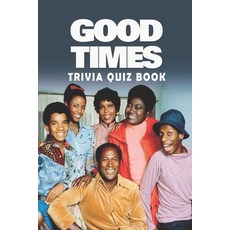 Good Times: Trivia Quiz Book 平裝版, Independently Published, 英文