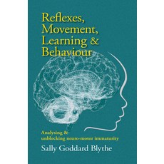 (英文圖書) Reflexes Movement Learning & Behaviour: Analysing and Unblocking Neuro-Motor Immaturity 平裝版, Hawthorn Press, 英文